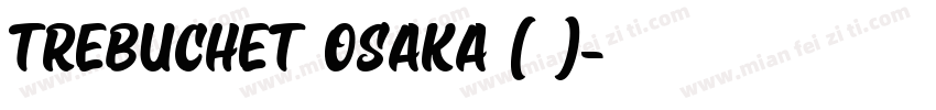 Trebuchet Osaka (仮)字体转换